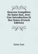 Oeuvres Completes De Saint-Just, Avec Une Introduction Et Des Notes (French Edition), Saint-Just 