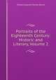 Portraits of the Eighteenth Century: Historic and Literary, Volume 2, Sainte-Beuve Charles Augustin 