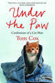 Under the Paw: Confessions of a Cat Man, Cox, Tom 