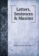 Letters, Sentences & Maxims, Sainte-Beuve Charles Augustin 