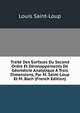 Traite Des Surfaces Du Second Ordre Et Developpements De Geometrie Analytique A Trois Dimensions, Par M. Saint-Loup Et M. Bach (French Edition), Louis Saint-Loup 