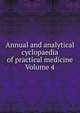 Annual and analytical cyclopaedia of practical medicine Volume 4, 