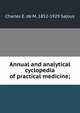 Annual and analytical cyclopedia of practical medicine;, Charles E. de M. 1852-1929 Sajous 