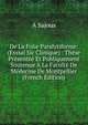 De La Folie Paralytiforme: (Esssai Sic Clinique) : These Presentee Et Publiquement Soutenue A La Faculte De Medecine De Montpellier (French Edition), A Sajous 