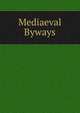 Mediaeval Byways, 