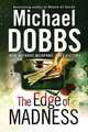 The Edge of Madness, Dobbs, Michael 