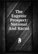 The Eugenic Prospect: National And Racial, 