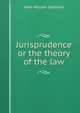 Jurisprudence or the theory of the law, John William Salmond 