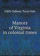 Manors of Virginia in colonial times, Edith Dabney Tunis Sale 