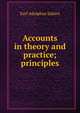 Accounts in theory and practice; principles, Earl Adolphus Saliers 