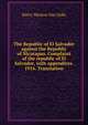 The Republic of El Salvador against the Republic of Nicaragua. Complaint of the republic of El Salvador, with appendices. 1916. Translation, Harry Weston Van Dyke 