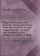 Papers humorous and pathetic: being selections from the works of George Augustus Sala ; revised and abridged by the author for public reading, George Augustus Sala 