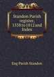 Standon Parish register, 1558 to 1812 and Index, Eng Parish Standon 