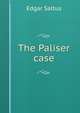 The Paliser case, Saltus Edgar 