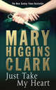 Just Take My Heart, Mary Higgins Clark 