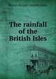 The rainfall of the British Isles, Mortyn de Carle Sowerby Salter 