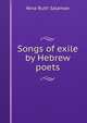 Songs of exile by Hebrew poets, Nina Ruth Salaman 