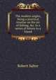 The modern angler, being a practical treatise on the art of fishing, &c. in a series of letters to a friend, Robert Salter 