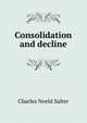 Consolidation and decline, Charles Neeld Salter 