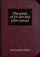 The witch of En-dor and other poems, Francis Saltus Saltus 