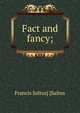 Fact and fancy;, Francis Saltus] [Saltus 