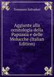 Aggiunte alla ornitologia della Papuasia e delle Molucche (Italian Edition), Tommaso Salvadori 