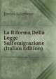 La Riforma Della Legge Sull'emigrazione (Italian Edition), Enrico Salomone 
