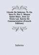 L'?cole De Salerne, Tr. En Vers Fr. Par C. Meaux Saint-Marc, Avec Le Texte Lat. Suivie De Commentaires (French Edition), Salerno 