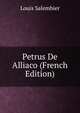 Petrus De Alliaco (French Edition), Louis Salembier 