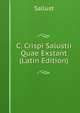 C. Crispi Salustii Quae Exstant (Latin Edition), Sallust 