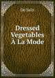 Dressed Vegetables A La Mode, De Salis Mrs. 