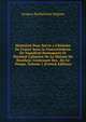 M?moires Pour Servir a L'histoire De France Sous Le Gouvernement De Napol?on Buonaparte Et Pendant L'absence De La Maison De Bourbon: Contenant Des . De Ce Temps, Volume 1 (French Edition), Jacques Barthelemy Salgues 