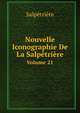 Nouvelle Iconographie De La Salptrire. Volume 21, J. Babinski 