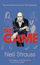 The Game: Penetrating the Secret Society of Pickup Artists, Strauss Neil 