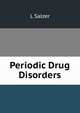 Periodic Drug Disorders, L Salzer 