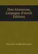 Don Alonso;ou, L'espagne (French Edition), Narcisse Achille Salvandy 