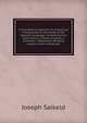 A First Book in Spanish: Or, a Practical Introduction to the Study of the Spanish Language: Containing Full Instructions in Pronunciation, a Grammar; . Repetition; Reading Lessons; and a Vocabular, Joseph Salkeld 