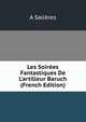 Les Soir?es Fantastiques De L'artilleur Baruch (French Edition), A Salieres 