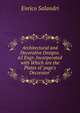 Architectural and Decorative Designs. 65 Engr. Incorporated with Which Are the Plates of 'page's Decorator'., Enrico Salandri 