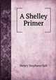 A Shelley Primer, Henry Stephens Salt 