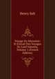 Voyage En Abyssinie: Et Extrait Des Voyages De Lord Valentia, Volume 1 (French Edition), Henry Salt 