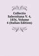Collectio Salernitana V. 4, 1856, Volume 4 (Italian Edition), 