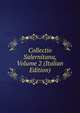 Collectio Salernitana, Volume 2 (Italian Edition), 