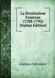 La Rivoluzione Francese (1788-1792) (Italian Edition), Gaetano Salvemini 