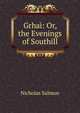 Grhai: Or, the Evenings of Southill, Nicholas Salmon 
