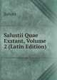 Salustii Quae Exstant, Volume 2 (Latin Edition), Sallust 