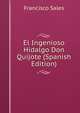 El Ingenioso Hidalgo Don Quijote (Spanish Edition), Francisco Sales 