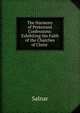 The Harmony of Protestant Confessions: Exhibiting the Faith of the Churches of Christ ., Salnar 