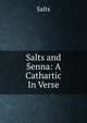 Salts and Senna: A Cathartic In Verse., Salts 