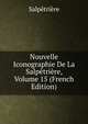 Nouvelle Iconographie De La Salpetriere, Volume 15 (French Edition), Salpetriere 